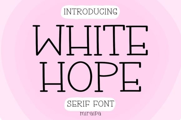 White Hope Font for Elegant Campaigns